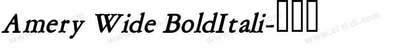 Amery Wide BoldItali字体转换 Amery Wide BoldItali字体转换